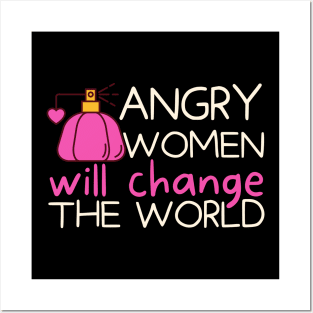 Angry Women Will Change The World Pink Perfume Posters and Art